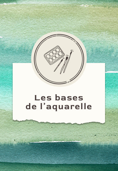 Les bases de l'aquarelle